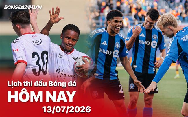 Lịch thi đấu, trực tiếp bóng đá hôm nay 13/7/2026: Montreal vs Vancouver