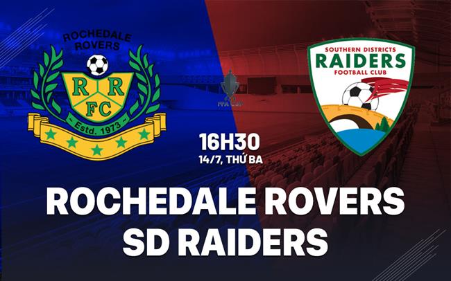 Nhận định bóng đá Rochedale Rovers vs SD Raiders 16h30 ngày 14/7 (Cúp QG Australia 2026)