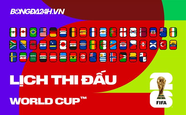 Lịch tranh hạng 3 và chung kết World Cup 2026 giờ Việt Nam