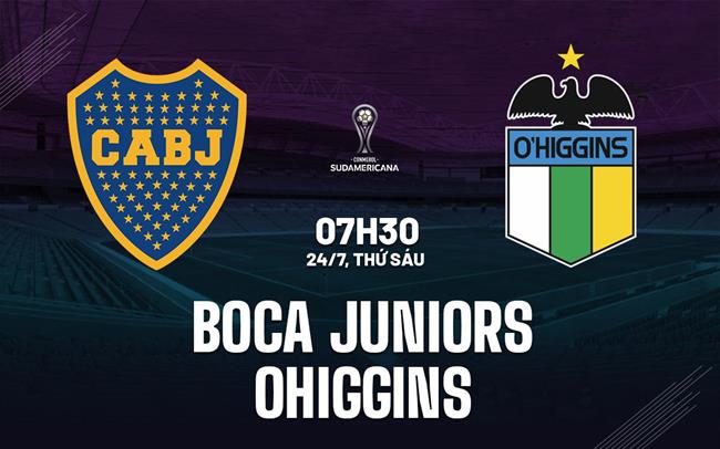 Nhận định bóng đá Boca Juniors vs O Higgins 7h45 ngày 24/7 (Copa Sudamericana 2026)