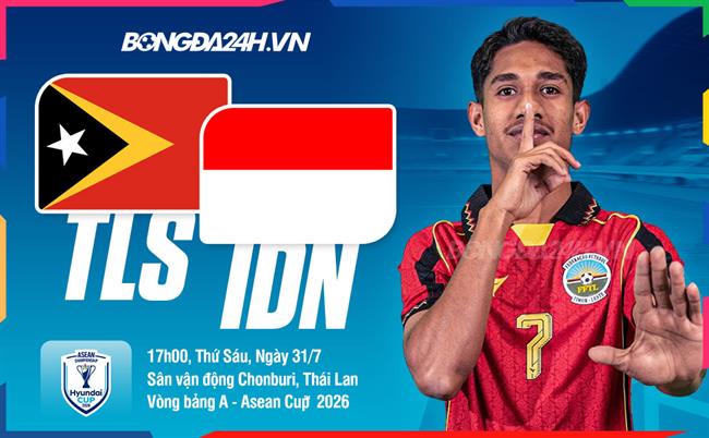 Nhận định Timor Leste vs Indonesia (17h00 ngày 31/7): Cuộc dạo chơi của đội khách