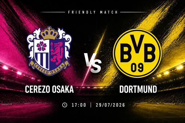 Nhận định Cerezo Osaka vs Dortmund (17h00 ngày 29/7): Làm khó đội khách