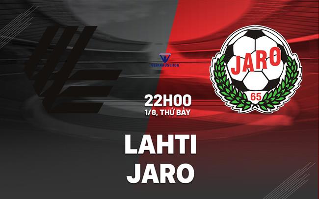 Nhận định bóng đá Lahti vs Jaro 22h00 ngày 1/8 (VĐQG Phần Lan 2026)