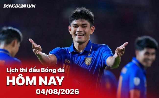 Lịch thi đấu, trực tiếp bóng đá hôm nay 04/08/2026: Philippines vs Thái Lan