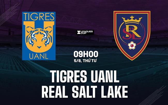 Nhận định Tigres UANL vs Real Salt Lake 9h00 ngày 5/8 (Leagues Cup 2026(