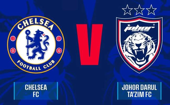Nhận định Johor vs Chelsea (18h00 ngày 9/8, Giao hữu CLB)