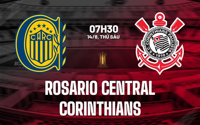 Nhận định Rosario Central vs Corinthians 7h30 ngày 14/8 (Copa Libertadores 2026)