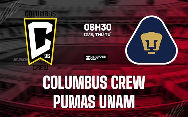 Nhận định bóng đá Columbus Crew vs Pumas UNAM 6h30 ngày 12/8 (Leagues Cup 2026)