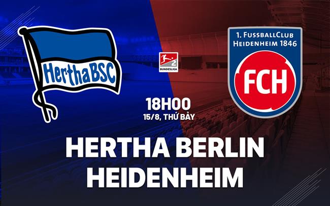 Nhận định bóng đá Hertha Berlin vs Heidenheim 18h00 ngày 15/8 (Hạng 2 Đức 2026/27)