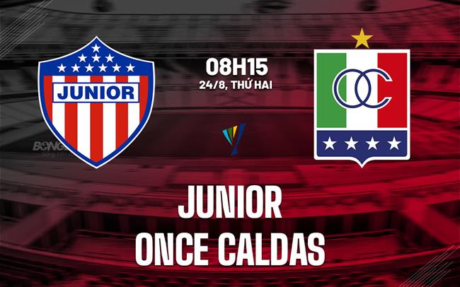 Nhận định bóng đá Junior vs Once Caldas 8h15 ngày 24/8 (VĐQG Colombia 2026)
