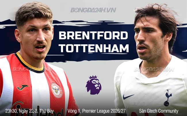 Nhận định Brentford vs Tottenham (23h30 ngày 22/8): Làm khó "Gà trống"
