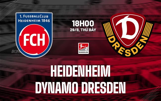 Nhận định bóng đá Heidenheim vs Dynamo Dresden 18h00 ngày 29/8 (Hạng 2 Đức 2026/27)