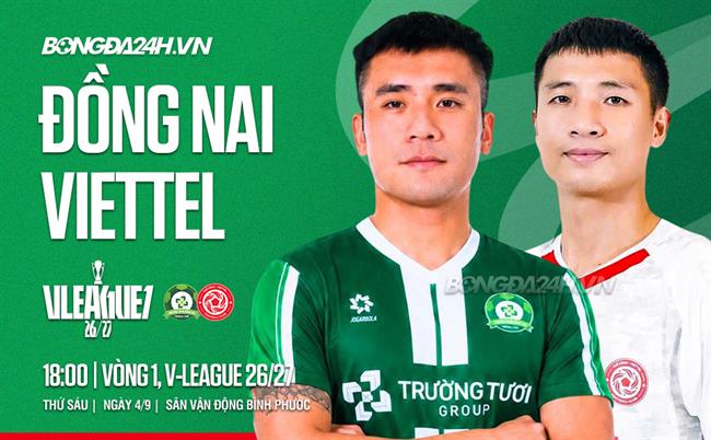 Nhận định Đồng Nai vs Thể Công Viettel (18h00 ngày 04/9): Phép thử cho tân binh