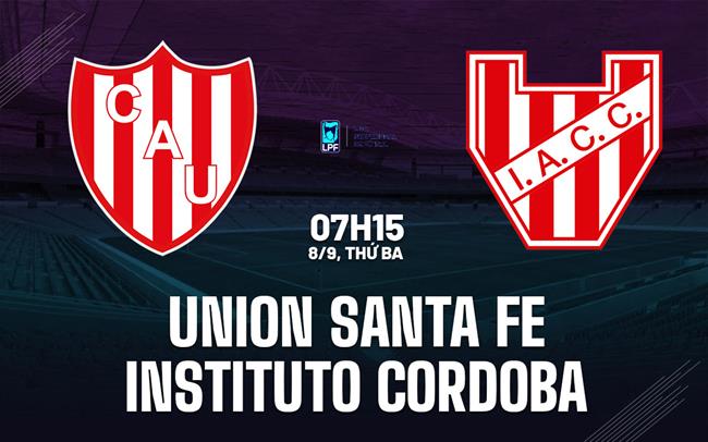Nhận định Union Santa Fe vs Instituto Cordoba 7h15 ngày 8/9 (VĐQG Argentina 2026/27)