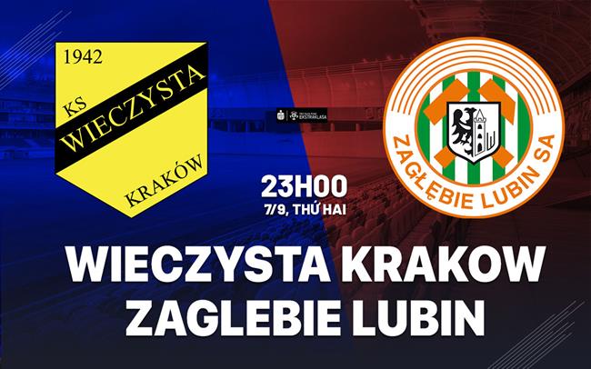 Nhận định Wieczysta Krakow vs Zaglebie Lubin 23h00 ngày 7/9 (VĐQG Ba Lan 2026/27)