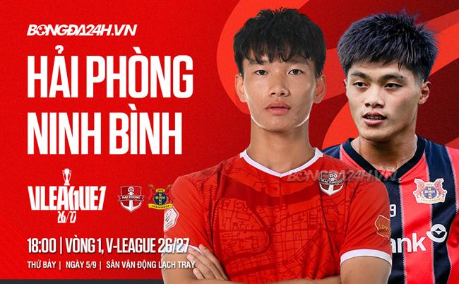 Nhận định Hải Phòng vs Ninh Bình (18h00 ngày 05/9): Cố nhân hội ngộ