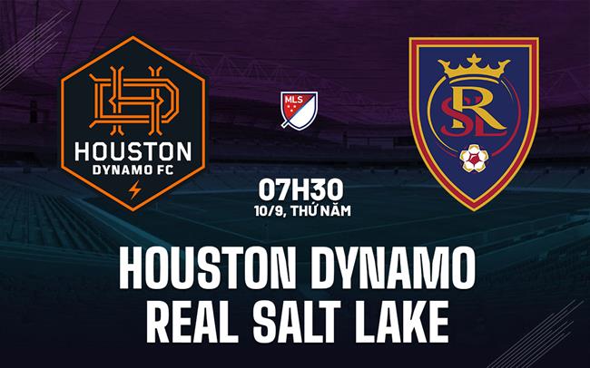 Nhận định Houston Dynamo vs Real Salt Lake 7h30 ngày 10/9 (Nhà nghề Mỹ 2026)