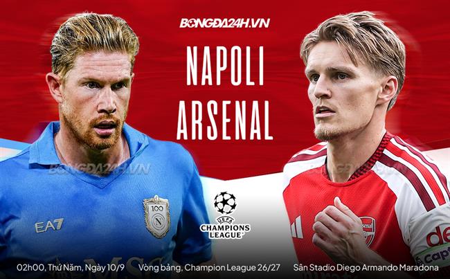 Nhận định Napoli vs Arsenal (02h00 ngày 10/9): Chủ nhà chao đảo