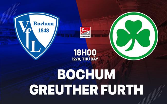 Nhận định bóng đá Bochum vs Greuther Furth 18h00 ngày 12/9 (Hạng 2 Đức 2026/27)