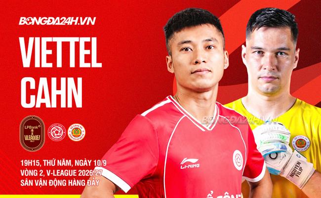 Nhận định Viettel vs CAHN (19h15 ngày 10/9): Thư hùng đỉnh cao tại Hàng Đẫy