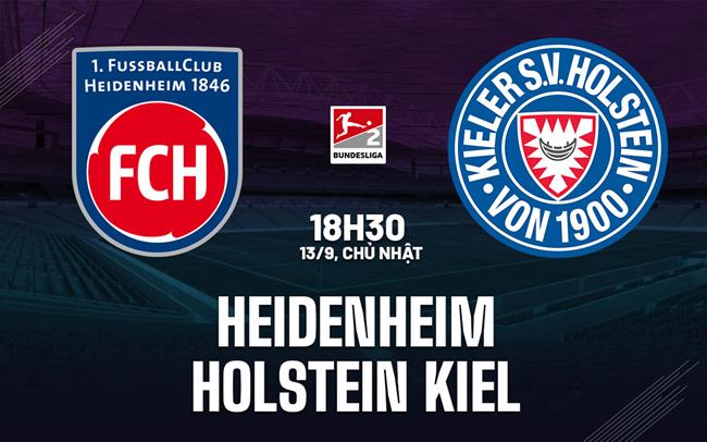 Nhận định bóng đá Heidenheim vs Holstein Kiel 18h30 ngày 13/9 (Hạng 2 Đức 2026/27)