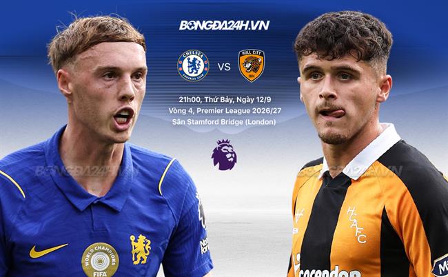 Nhận định Chelsea vs Hull City (21h00 ngày 12/9): Giải mã hiện tượng