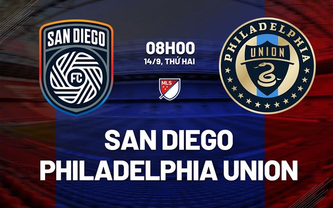 Nhận định San Diego vs Philadelphia Union 8h00 ngày 14/9 (Nhà nghề Mỹ 2026)