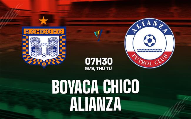 Nhận định bóng đá Boyaca Chico vs Alianza 7h30 ngày 16/9 (VĐQG Colombia 2026)