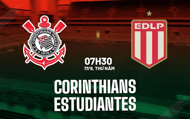 Nhận định bóng đá Corinthians vs Estudiantes 7h30 ngày 17/9 (Copa Libertadores 2026)