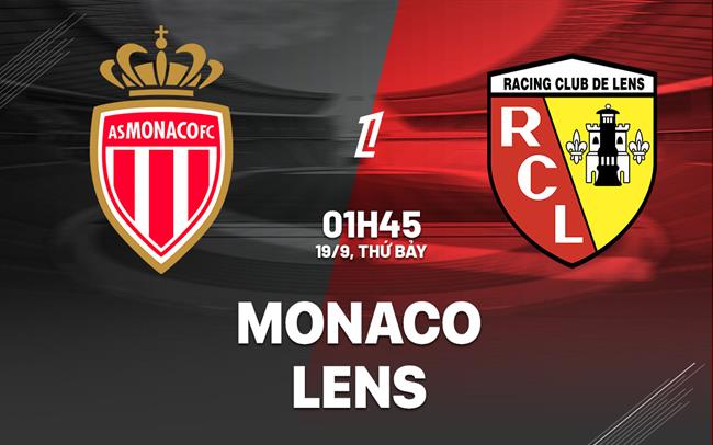 nhan dinh bong da du doan Monaco vs Lens vdqg phap hom nay nhan dinh bong da du doan Monaco vs Lens vdqg phap hom nay