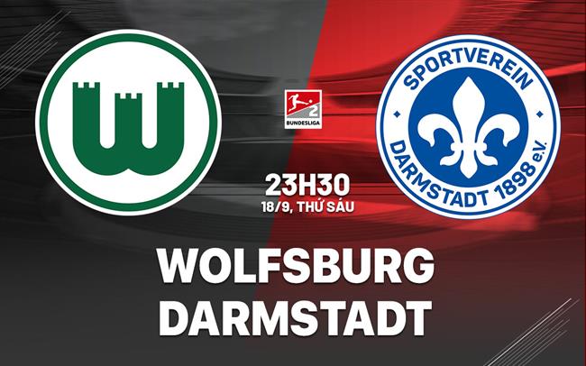 Nhận định bóng đá Wolfsburg vs Darmstadt 23h30 ngày 18/9 (Hạng 2 Đức 2026/27)
