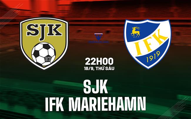 Nhận định bóng đá SJK vs IFK Mariehamn 22h00 ngày 18/9 (VĐQG Phần Lan 2026)