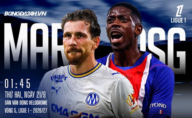 Nhận định Marseille vs PSG (1h45 ngày 21/9): Khó có bất ngờ