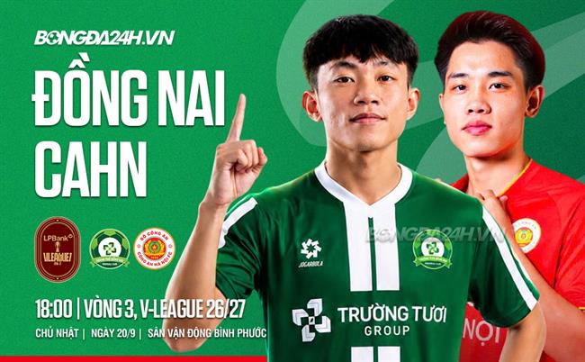 Nhận định Đồng Nai vs CAHN (18h00 ngày 20/9): Trận chiến giữa David và Goliath