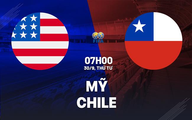 Nhận định bóng đá Mỹ vs Chile 7h00 ngày 30/9 (Giao hữu quốc tế)