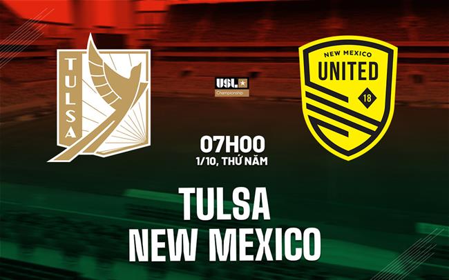 Nhận định bóng đá Tulsa vs New Mexico 7h00 ngày 1/10 (Hạng Nhất Mỹ 2026)