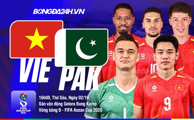 Nhận định Việt Nam vs Pakistan (16h00 ngày 02/10): Chiến thắng xốc lại tinh thần