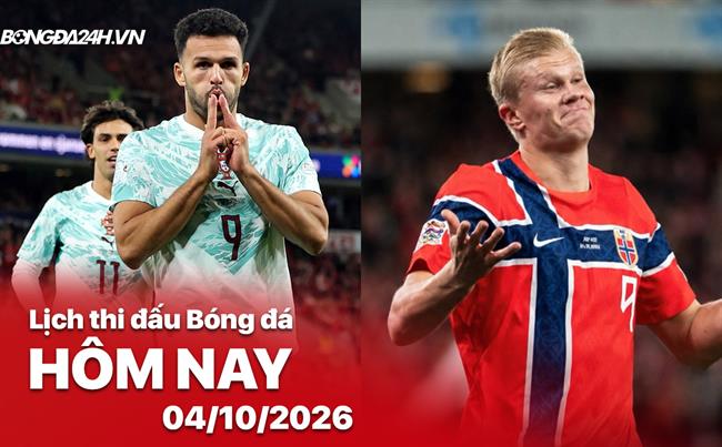 Lịch thi đấu, trực tiếp bóng đá hôm nay 04/10/2026: Bồ Đào Nha vs Na Uy