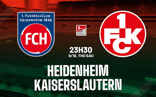 Nhận định bóng đá Heidenheim vs Kaiserslautern 23h30 ngày 9/10 (Hạng 2 Đức 2026/27)