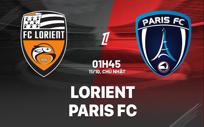 Nhận định bóng đá Lorient vs Paris FC 1h45 ngày 11/10 (Ligue 1 2026/27)