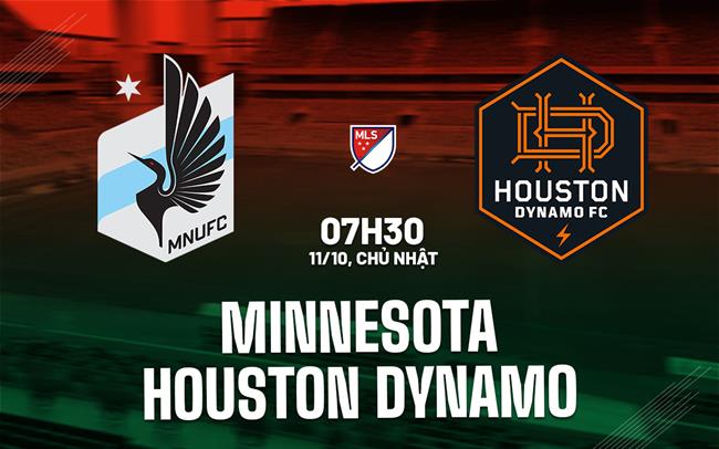 Nhận định bóng đá Minnesota vs Houston Dynamo 7h30 ngày 11/10 (Nhà nghề Mỹ 2026)