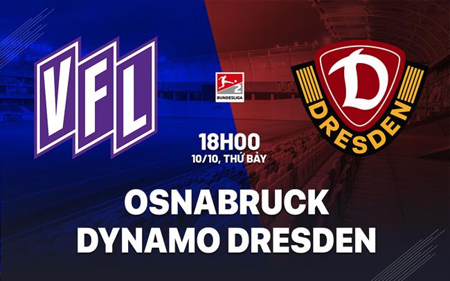 Nhận định Osnabruck vs Dynamo Dresden 18h00 ngày 10/10 (Hạng 2 Đức 2026/27)