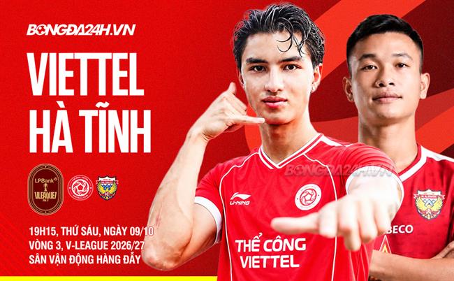 Nhận định Thể Công Viettel vs Hà Tĩnh (19h15 ngày 8/10): Điểm tựa sân nhà 