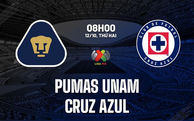 Nhận định bóng đá Pumas UNAM vs Cruz Azul 8h00 ngày 12/10 (VĐQG Mexico 2026/27)