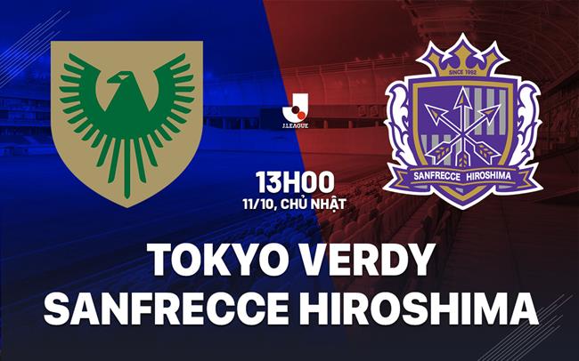 Nhận định Tokyo Verdy vs Sanfrecce Hiroshima 13h00 ngày 11/10 (VĐQG Nhật Bản 2026/27)