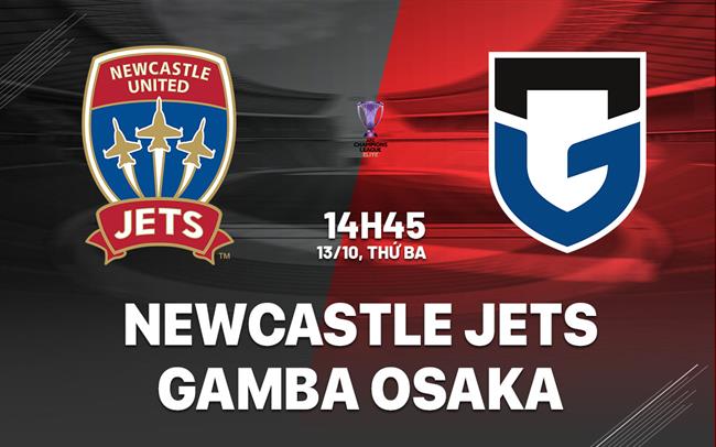 Nhận định Newcastle Jets vs Gamba Osaka 14h45 ngày 13/10 (AFC Champions League Elite 2026/27)