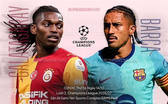 Nhận định Galatasaray vs Barcelona (02h00 ngày 14/10): Duy trì đà thắng