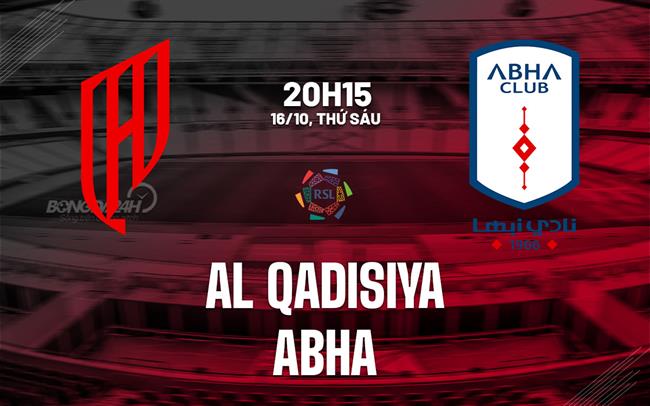 Nhận định bóng đá Al Qadisiya vs Abha 20h15 ngày 16/10 (VĐQG Saudi Arabia 2026/27)