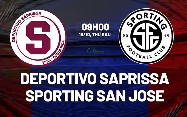 Nhận định Deportivo Saprissa vs Sporting San Jose 9h00 ngày 16/10 (VĐQG Costa Rica 2026/27)