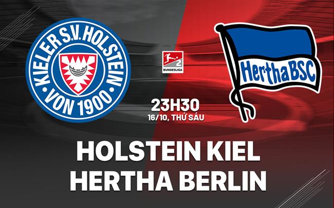 Nhận định Holstein Kiel vs Hertha Berlin 23h30 ngày 16/10 (Hạng 2 Đức 2026/27)